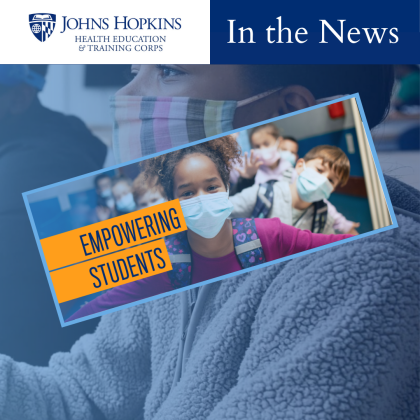 JOHNS HOPKINS HEAT CORPS VISITS VIRTUAL CLASSROOMS TO PROVIDE STUDENTS WITH THE INFORMATION THEY NEED TO KEEP SAFE DURING THE PANDEMIC AND BEYOND